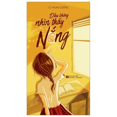 Dẫu Không Nhìn Thấy Nắng - Lê Trung Cường