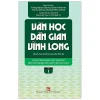 Văn Học Dân Gian Vĩnh Long - Tập 1 - La Mai Thi Gia