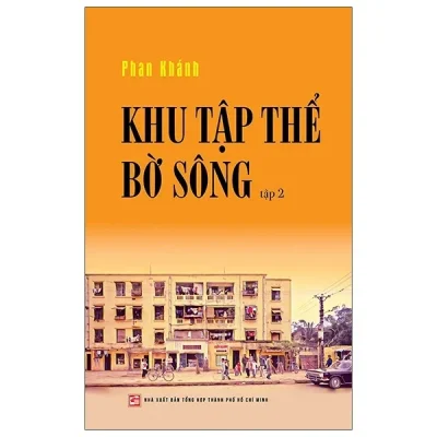 Khu Tập Thể Bờ Sông - Tập 2 - Phan Khánh