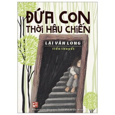 Đứa Con Thời Hậu Chiến - Lại Văn Long
