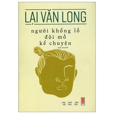 Người Khổng Lồ Đội Mồ Kể Chuyện - Lại Văn Long