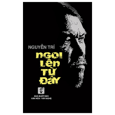 Ngoi Lên Từ Đáy - Nguyễn Trí