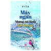 Mây Ngàn - Những Cái Bóng Nhớ Thương - Vita