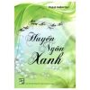 Huyền Ngôn Xanh - Phạm Thiên Thư