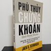 [Phiên Chợ Sách Cũ] Phù Thuỷ Sàn Chứng Khoán - Jack D. Schwager 0601