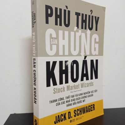 [Phiên Chợ Sách Cũ] Phù Thuỷ Sàn Chứng Khoán - Jack D. Schwager 0601