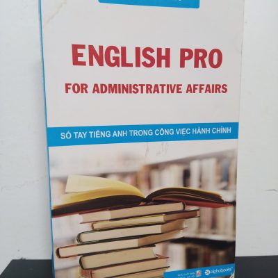 [Phiên Chợ Sách Cũ] English PRO For Administrative Affairs - Sổ Tay Tiếng Anh Trong Công Việc Hành Chính 0601