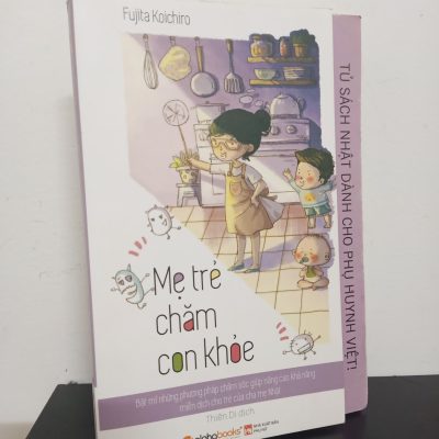 [Phiên Chợ Sách Cũ] Tủ Sách Nhật Dành Cho Phụ Huynh Việt - Mẹ Trẻ Chăm Con Khỏe - Fujita Koichiro 0601