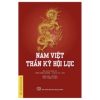 Nam Việt Thần Kỳ Hội Lục (Bìa cứng) - Trần Trọng Dương, Dương Văn Hoàn
