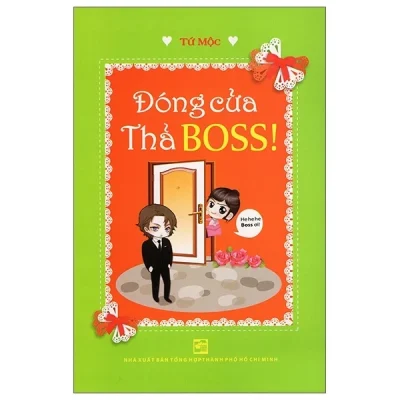 Đóng Cửa Thả Boss - Tứ Mộc