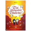 Tôi Không Phải Là Thiên Tài - Kim Tử, Lê Thanh Quỳnh