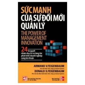 Sức Mạnh Của Sự Đổi Mới Quản Lý - Armand VFeigenbaum