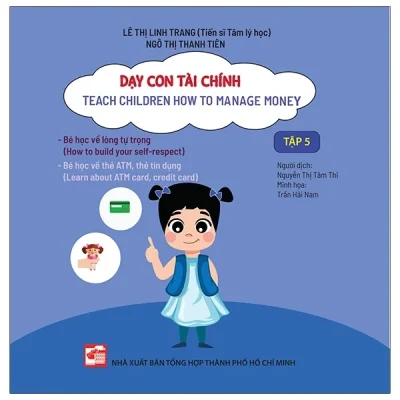 Dạy Con Tài Chính - Teach Children How To Manage Money - Tập 5 - Lê Thị Linh Trang, Ngô Thị Thanh Tiên