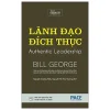 Lãnh Đạo Đích Thực (Bìa Cứng) - Bìa Cứng