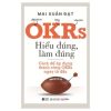 OKRs - Hiểu Đúng, Làm Đúng - Mai Xuân Đạt