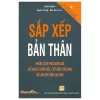 Sắp Xếp Bản Thân Những Cách Thức Đơn Giản Để Quản Lý Công Việc, Tiết Kiệm Thời Gian Và Làm Việc Hiệu Quả Hơn - John Caunt