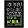 101 Điều Content Creator Không Kể Bạn Nghe - Phan Thế Anh