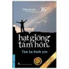 Hạt Giống Tâm Hồn - Tập 16: Tìm Lại Bình Yên (2020) - Nhiều Tác Giả