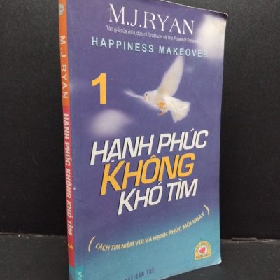 [Phiên Chợ Sách Cũ] Hạnh Phúc Không Khó Tìm 1 - M. J. Ryan 0901