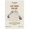 Lập Trình Não Bộ - Làm Chủ Trí Nhớ, Sự Tập Trung, Cảm Xúc Và Giải Phóng Thiên Tài Bên Trong Bạn - Dave Farrow