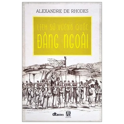 Lịch Sử Vương Quốc Đàng Ngoài – Alexandre de Rhodes