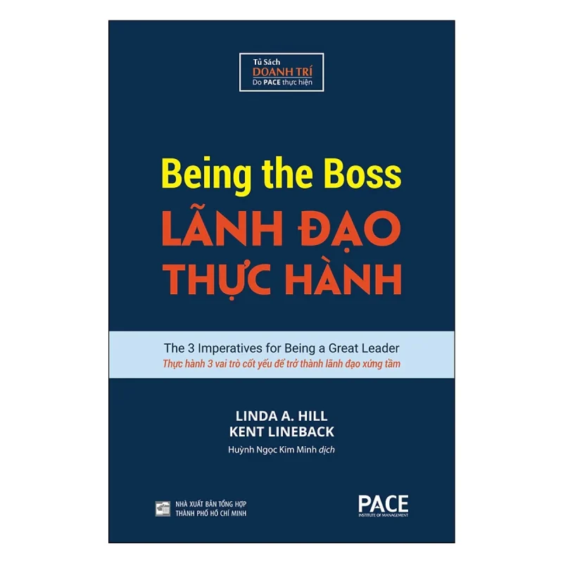 Lãnh Đạo Thực Hành (Being The Boss) - Linda A. Hill, Kent Lineback ...