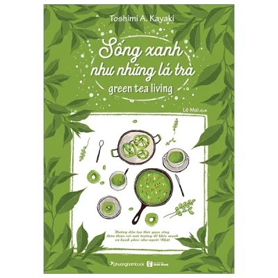 Sống Xanh Như Những Lá Trà – Toshimi A Kayaki