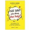 Nói Sao Cho Đúng Cho Hay - James Borg