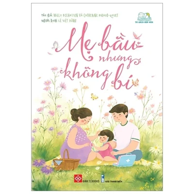 Mẹ Bầu Nhưng Không Bí - Willy Belhassen, Catherine Piraud