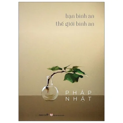Bạn Bình An Thế Giới Bình An – Pháp Nhật