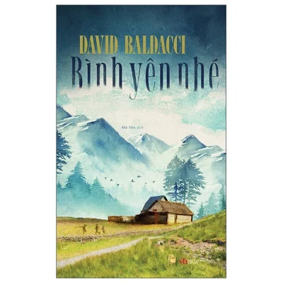Bình Yên Nhé (Bìa Cứng) – David Baldacci