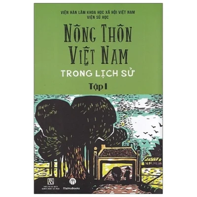 Nông Thôn Việt Nam Trong Lịch Sử – Tập I – Viện Sử Học