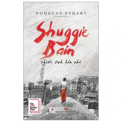 Shuggie Bain - Chiếc Linh Hồn Nhỏ - Douglas Stuart
