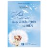 Anh Mãi Mãi Thuộc Về Bầu Trời Và Biển - Phong Uy Hy Tùng