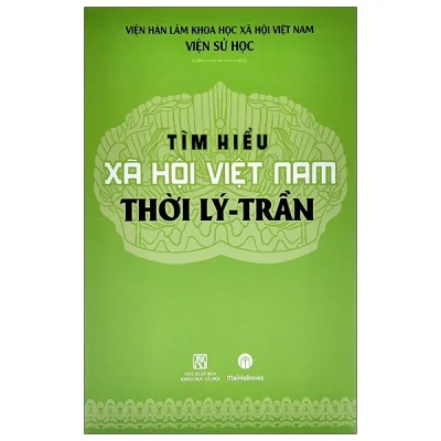 tìm hiểu xã hội việt nam thời lý trần viện sử học