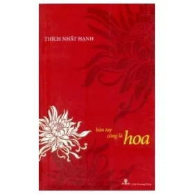 bàn tay cũng là hoa thích nhất hạnh