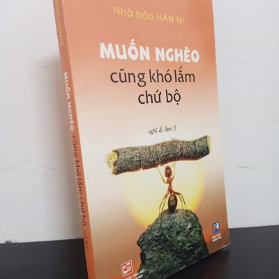 [Phiên Chợ Sách Cũ] Muốn Nghèo Cũng Khó Lắm Chứ Bộ - Muốn Nghèo Cũng Khó Lắm Chứ Bộ 1401