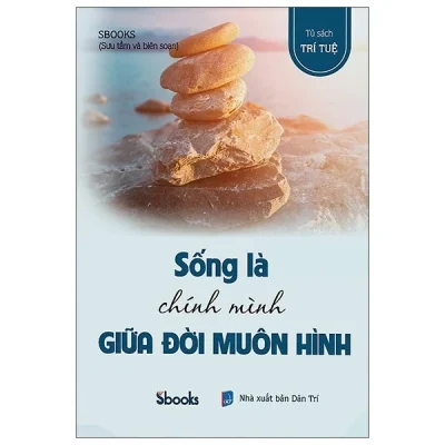Sống Là Chính Mình Giữa Đời Muôn Hình – Sbooks
