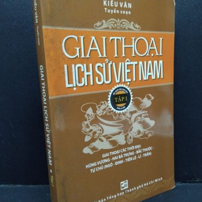 [Phiên Chợ Sách Cũ] Giai Thoại Lịch Sử Việt Nam Tập 1 – Kiều Văn 1401