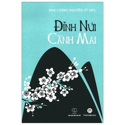 Đỉnh Núi Cành Mai – Hoa Cương Nguyễn Tử Siêu