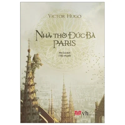 Nhà Thờ Đức Bà Pari - Victor Hugo