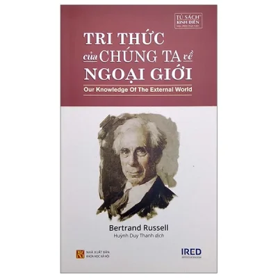 Tri Thức Của Chúng Ta Về Ngoại Giới – Bertrand Russell
