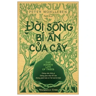 Đời Sống Bí Ẩn Của Cây – Peter Wohlleben