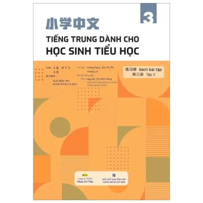 Tiếng Trung Dành Cho Học Sinh Tiểu Học - Sách Bài Tập - Tập 3 - Vương Nguy, Kim Phi Phi