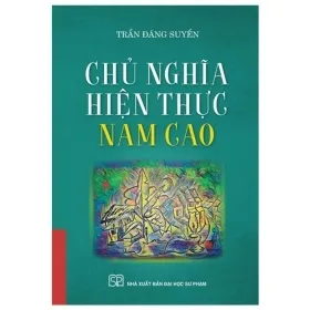 Chủ Nghĩa Hiện Thực Nam Cao – Trần Đăng Suyễn