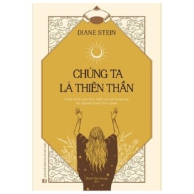 Chúng Ta Là Thiên Thần - Diane Stein