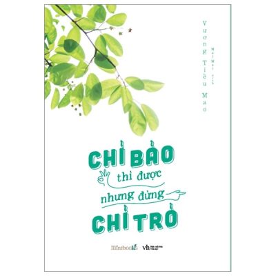 Chỉ Bảo Thì Được Nhưng Đừng Chỉ Trỏ - Vương Tiểu Mao