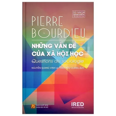 Những Vấn Đề Của Xã Hội Học (Bìa Cứng) – Pierre Bourdieu