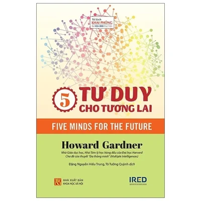 5 Tư Duy Cho Tương Lai – Five Minds For The Future (Bìa Cứng) – Howard Gardner
