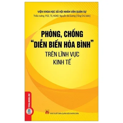 Phòng, Chống “Diễn Biến Hòa Bình” Trên Lĩnh Vực Kinh Tế – PGS TS NGND Nguyễn Bá Dương